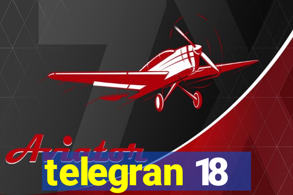 telegran 18